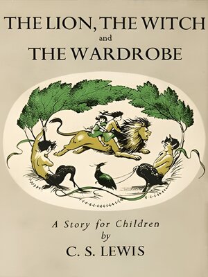 cover image of The Lion,  the Witch and the Wardrobe